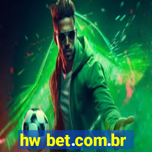 hw bet.com.br